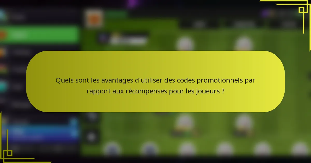 Quels sont les avantages d'utiliser des codes promotionnels par rapport aux récompenses pour les joueurs ?